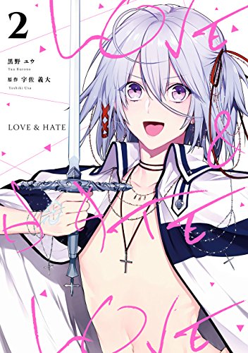 The thumbnail of [黒野ユウ×宇佐義大] LOVE × HATE 第01-02巻