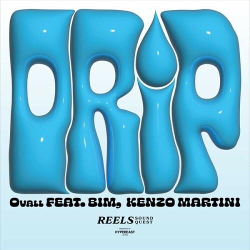 [Single] Ovall – Drip (feat. BIM & Kenzo Martini) [FLAC / WEB] [2024.10.02]