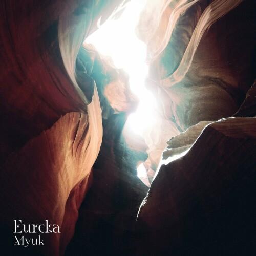 [Album] Myuk – Eureka [FLAC / WEB] [2024.09.25]