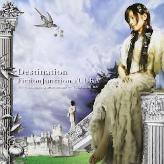 [Album] FictionJunction Yuuka – Destination (2005.11.23/Flac/RAR)