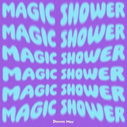 [Album] Dannie May – Magic Shower [FLAC / WEB] [2024.09.18]