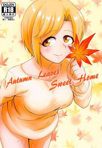 [メロディ屋 (アマデウスキー)] Autumn Leaves Sweet Home (アイドルマスター シンデレラガールズ)