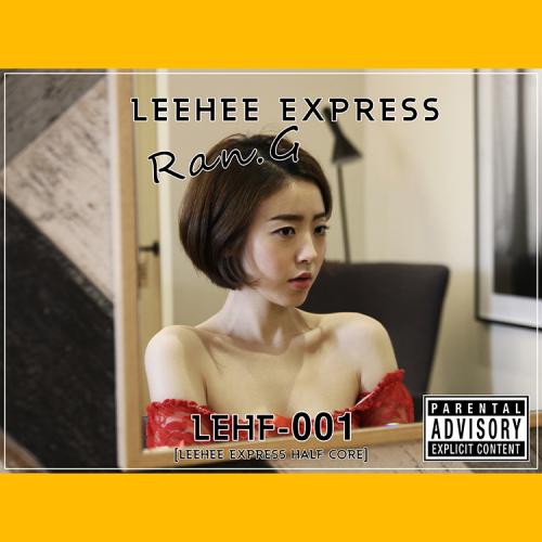 [LEEHEE EXPRESS] LEHF-001 Ran.G