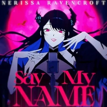 The thumbnail of [Single] Nerissa Ravencroft – Say My Name (2024.04.28/MP3 + Hi-Res FLAC/RAR)