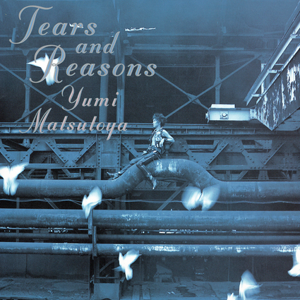 The thumbnail of [Album] 松任谷由実 – Tears and Reasons (1992.11.27/Flac/RAR)