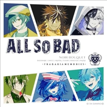 The thumbnail of [Album] フラガリアメモリーズ ( NOIR BOUQUET) – ALL SO BAD (2024.05.01/MP3/RAR)