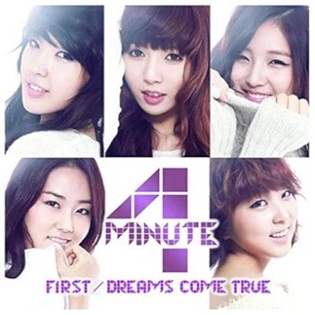 The thumbnail of [Single] 4minute – First / Dreams Come True (2010.10.27/Flac/RAR)