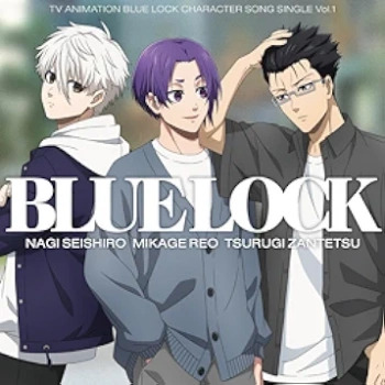 The thumbnail of [Single] TVアニメ『ブルーロック』キャラクターソングシングルCD Vol.1 (2024.05.15/MP3/RAR)