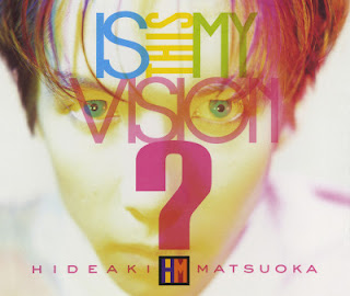 The thumbnail of [Album] Hideaki Matsuoka – Is This My Vision? ~Hideaki Matsuoka the Best in Epic Years~ (2007/Flac/RAR)