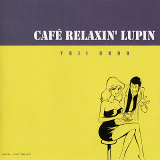 The thumbnail of [Album] Yuji Ohno – Cafe Relaxin’ Lupin (2005.26.01/Flac/RAR)