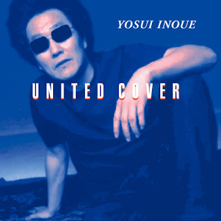 The thumbnail of [Album] Yosui Inoue – United Cover (2001~2018/Flac/RAR)