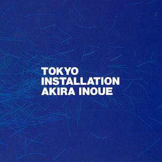 [Album] Akira Inoue – Tokyo Installation (1986~2022/Flac/RAR)