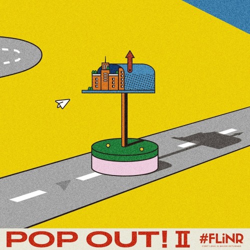 The thumbnail of [Album] First Love is Never Returned – POP OUT! II [FLAC / WEB] [2024.04.17]