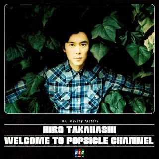 The thumbnail of [Album] Hiro Takahashi – Welcome to Popsicle Channel (1994/Flac/RAR)