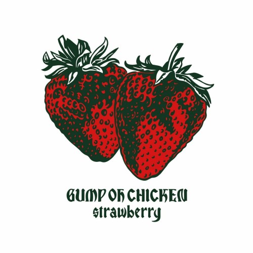 The thumbnail of [Single] BUMP OF CHICKEN – strawberry [FLAC / 24bit Lossless / WEB] [2024.07.31]