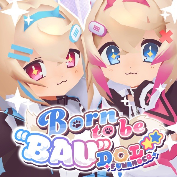 The thumbnail of [Single] FUWAMOCO – Born to be “BAU”DOL☆★ (2024.08.02/MP3+Flac/RAR)