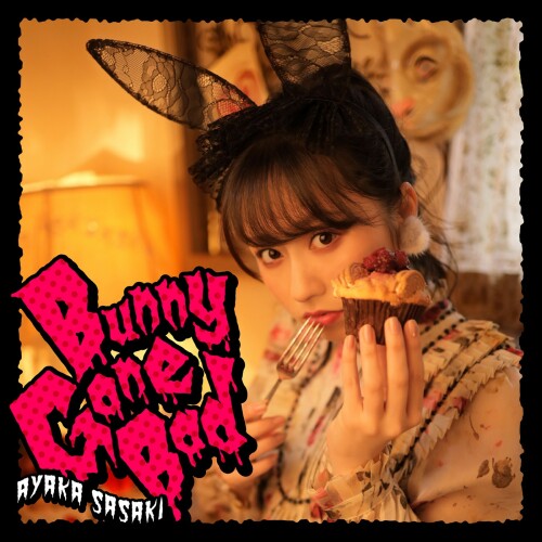 The thumbnail of [Single] 佐々木彩夏 (Ayaka Sasaki) – Bunny Gone Bad [WAV / 24bit Lossless / WEB] [2019.06.11]